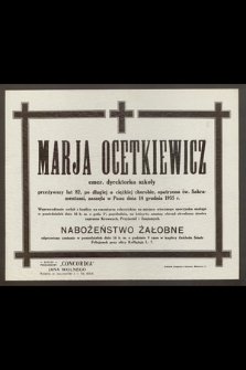 Marja Ocetkiewicz : emer. dyrektorka szkoły [...] zasnęła w Panu dnia 14 grudnia 1935 r.