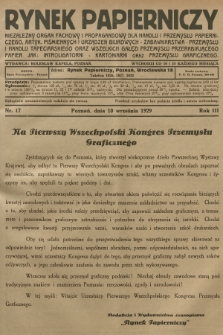 Rynek Papierniczy : niezależny organ fachowy i propagandowy dla handlu i przemysłu papierniczego, artyk. piśmiennych i urządzeń biurowych-zabawkarstwa-przemysłu i handlu tapeciarskiego oraz wszelkich gałęzi przemysłu przerabiającego papier jak : introligatorni -kartoniarni oraz przemysłu graficznego. R.3, 1929, nr 17