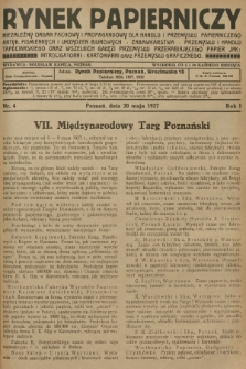 Rynek Papierniczy : niezależny organ fachowy i propagandowy dla handlu i przemysłu papierniczego, artyk. piśmiennych i urządzeń biurowych-zabawkarstwa-przemysłu i handlu tapeciarskiego oraz wszelkich gałęzi przemysłu przerabiającego papier jak : introligatorni -kartoniarni oraz przemysłu graficznego. R.1, 1927, nr 4