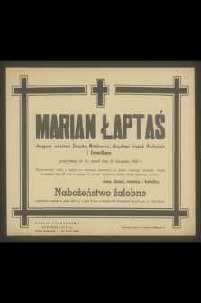Marian Łaptaś [...] zmarł dnia 25 listopada 1945 r.