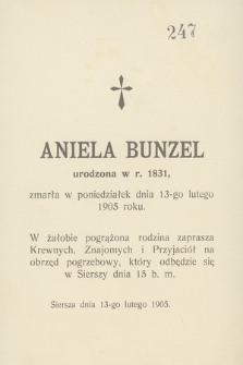 Aniela Bunzel urodzona w r. 1831, zmarła w poniedziałek dnia 13-go lutego 1905 roku