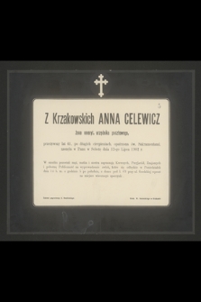 Z Krzakowskich Anna Celewicz żona emeryt. urzędnika pocztowego, przeżywszy lat 41 [...] zasnęła w Panu w Sobotę dnia 12-go Lipca 1902 r.