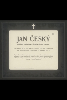 Jan Český podoficer rachunkowy 16 pułku obrony krajowej przeżywszy lat 37 [...] zmarł dnia 23 listopada 1912 r.