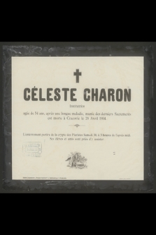 Céleste Charon Institutrice agée de 54 ans [...] est morte à Cracovie le 28 Avril 1904