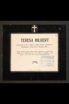 Teresa Hilbert [...] zmarła dnia 22 listopada 1901 r.