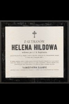 Helena Hildowa z Gutmanów : wdowa po c. i k. kapitanie, [...] zasnęła w Panu dnia 5 listopada 1903 r.