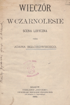 Wieczór w Czarnolesie : scena liryczna