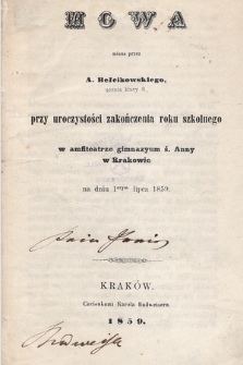 Mowa miana przez A. Bełcikowskiego, ucznia klasy 8., przy uroczystości zakończenia roku szkolnego w amfiteatrze gimnazyum ś. Anny w Krakowie na dniu 1szym lipca 1859