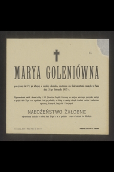 Marya Goleniówna przeżywszy lat 19, [...], zasnęła w Panu dnia 21-go listopada 1917 r. [...]