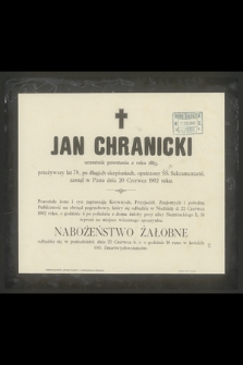 Jan Chranicki uczestnik powstania 1863, przeżywszy lat 70 [...] zasnął w Panu dnia 20 Czerwca 1902 roku