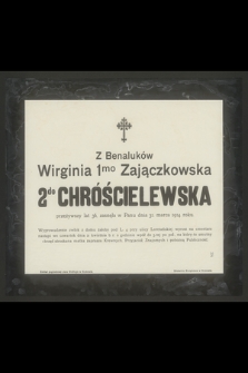Z Benaluków Wirginia 1mo Zajączkowska 2do Chróścielewska przeżywszy lat 36, zasnęła w Panu dnia 31. marca 1914. roku