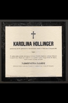 Karolina Hollinger [...] zasnęła w Panu dnia 13 listopada 1901