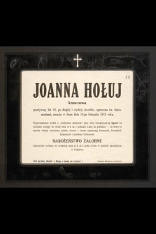 Joanna Hołuj : krawcowa [...] zasnęła w Panu dnia 16-go listopada 1913 roku