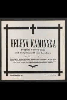 Helena Kamińska, nauczycielka w Nowym Dworze, zmarła dnia 3-go listopada 1927 r. [...]