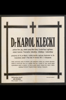 Dr Karol Klecki [...] zasnął w Panu dnia 10 kwietnia 1931 r. w Zakopanem [...]