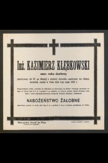 Inż. Kazimierz Kłębkowski [...] zasnął w Panu dnia 3-go maja 1925 r. [...]