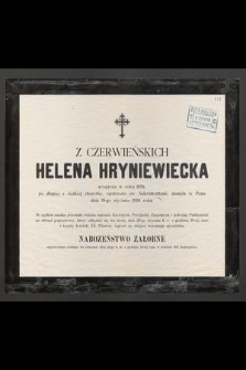 Helena z Czerwieńskich Hryniewiecka : urodzona w roku 1854, [...] zasnęła w Panu dnia 18-go stycznia 1904 roku