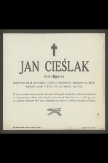 Jan Cieślak introligator przeżywszy lat 26 [...] zasnął w Panu 30 czerwca 1912 roku