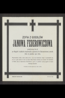 Zofia z Goeblów Janowa Federowiczowa [...] zmarła dnia 27 grudnia 1912 roku [...]