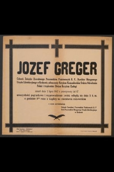 Józef Greger członek Związku Zawodowego Pracowników Państwowych R.P., Dyrektor Okręgowego Urzędu Likwidacyjnego w Krakowie [...] zmarł dnia 2 lipca 1947 r. [...]