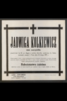 Jadwiga Kolkiewicz [...] zasnęła w Panu dnia 22 lutego 1935 r. [...]