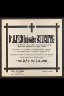 Dr Alfred Bukowiec Schlichting [...] przeżywszy lat 78 [...] zasnął w Panu dnia 21 stycznia 1937 r. [...]