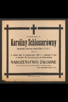 Za spokój duszy ś. p. Karoliny Schlosserówny [...] odbędzie się w sobotę dnia 18 października 1924 [...]