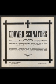 Edward Schnayder [...] przeżywszy lat 77 [...] zasnął w Panu dnia 4 stycznia 1932 r. [...]