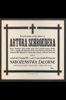 W trzecią bolesną rocznicę śmierci ś. p. Artura Schroedera [...] odbędą się w piątek dnia 17 kwietnia 1937 r. [...] nabożeństwa żałobne [...]