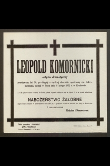 Leopold Komornicki [...] zasnął w Panu dnia 8 lutego 1932 r. w Krakowie [...]