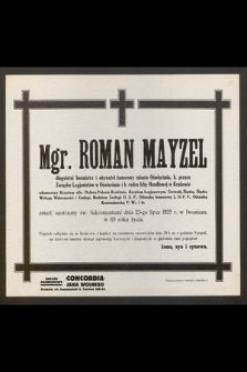 Mgr. Roman Mayzel długoletni burmistrz i obywatel honorowy miasta Oświęcimia [...] zmarł, opatrzony św. Sakramentami dnia 23-go lipca 1935 r. w Iwoniczu [...]