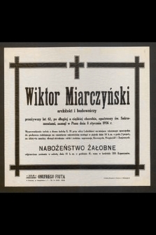 Wiktor Miarczyński architekt i budowniczy [...] zasnął w Panu dnia 8 stycznia 1936 r.