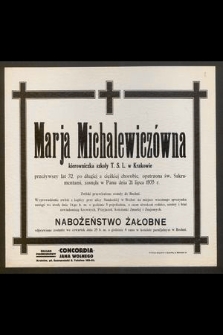 Marja Michalewiczówna kierowniczka szkoły T. S. L. w Krakowie [...] zasnęła w Panu dnia 21 lipca 1935 r.