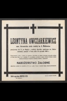 Leontyna Owczarkiewicz : emer. kierowniczka szkoły żeńskiej im. A. Mickiewicz [...] zasnęła w Panu dnia 26 stycznia 1929 r.