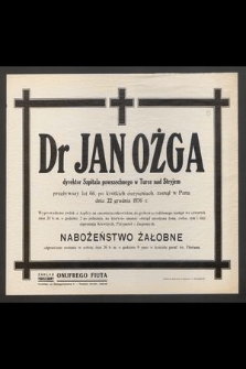 Dr Jan Ożga : dyrektor Szpitala powszechnego w Turce nad Stryjem [...] zasnął w Panu dnia 22 grudnia 1936 r.