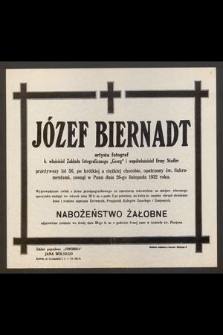 Józef Biernadt artysta fotograf [...] zasnął w Panu dnia 26 listopada 1932 roku [...]