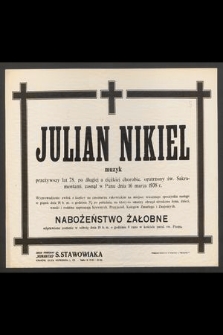 Julian Nikiel : muzyk [...] zasnął w Panu dnia 16 marca 1938 r.