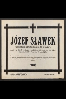 Józef Sławek [...] przeżywszy lat 65 [...] zasnął w Panu dnia 26 maja 1933 r. [...]