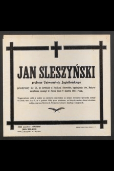Jan Sleszyński [...] przeżywszy lat 76 [...] zasnął w Panu dnia 9 marca 1931 r. [...]