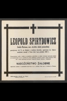 Leopold Spirydowicz [...] przeżywszy lat 71 [...] zasnął w Panu dnia 4-go grudnia 1928 r.