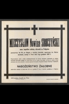 Mieczysław Nowina Sroczyński [...] przeżywszy lat 69 [...] zasnął w Panu dnia 9-go grudnia 1928 r. [...]