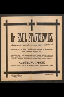 Dr. Emil Stankiewicz [...] przeżywszy lat 29 [...] zasnął w Panu dnia 16 grudnia 1924 r. [...]
