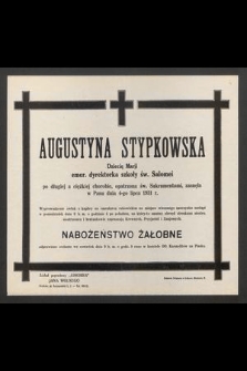 Augustyna Stypkowska Dziecię Marji emer. dyrektorka szkoły św. Salomei [...] zasnęła w Panu dnia 4-go lipca 1931 r. [...]