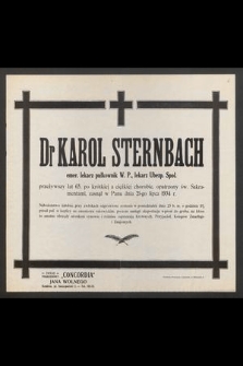 Dr Karol Sternbach emer. lekarz [...] przeżywszy lat 65 [...] zasnął w Panu dnia 21-go lipca 1934 r. [...]