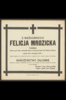 Z Waśkowskich Felicja Mrozicka [...] zmarła dnia 5 listopada 1930 r.