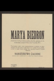 Marya Biedroń przeżywszy lat 43 [...] zasnęła w Panu dnia 5 września 1917 r. [...]