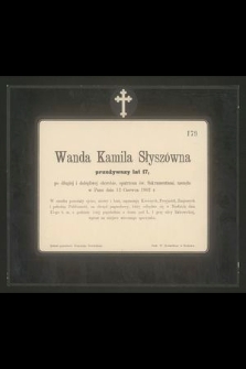 Wanda Kamila Słyszówna przeżywszy lat 17 [...] zasnęła w Panu dnia 13 czerwca 1902 r. [...]