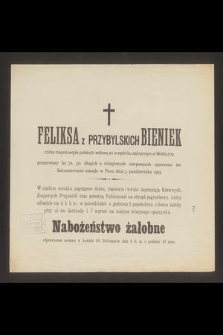 Feliksa z Przybylskich Bieniek córka majora wojsk polskich [...] zasnęła w Panu dnia 3 października 1903 [...]
