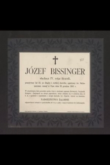 Józef Bissinger słuchacz IV roku filozofii, przeżywszy lat 23 [...] zasnął w Panu dnia 26 grudnia 1902 r. [...]