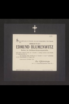 Schmerzerfüllt geben wir Nachricht, dass unser hochgeschätzter, lieber Kamerad, Herr Oberleutnant Edmund Blumenwitz [...]